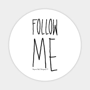 Follow me! - White Magnet